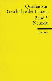 Quellen z. Gesch. d. Frauen 3: Neuzeit