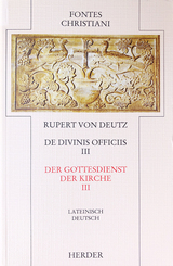 Fontes Christiani, 2. Folge: Der Gottesdienst der Kirche - Liber de divinis officiis - Tl.3