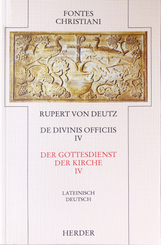 Fontes Christiani, 2. Folge: Der Gottesdienst der Kirche - Liber de divinis officiis - Tl.4