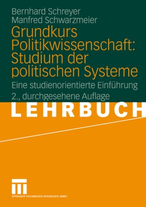 Grundkurs Politikwissenschaft: Studium der politischen Systeme