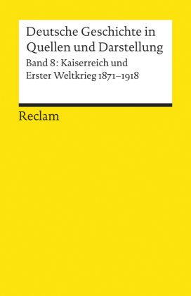 Deutsche Geschichte in Quellen und Darstellung - Bd.8