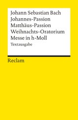Johannes-Passion /Matthäus-Passion /Weihnachts-Oratorium /Messe in h-Moll