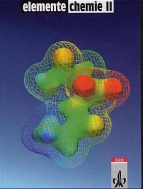 Elemente Chemie II, Überregionale Ausgabe, Neubearbeitung: Elemente Chemie II Gesamtband