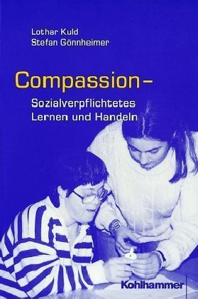 Compassion, Sozialverpflichtetes Lernen und Handeln