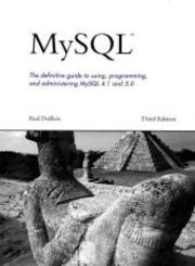 MySQL: The Definitive Guide to Using, Programming, and Administering MySQL 4....