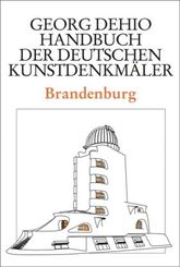 Georg Dehio: Dehio - Handbuch der deutschen Kunstdenkmäler: Brandenburg