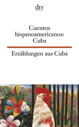 Cuentos hispanoamericanos Cuba. Erzählungen aus Cuba