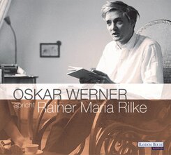 Oskar Werner spricht Rainer Maria Rilke, 2 Audio-CDs