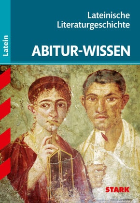 STARK Abitur-Wissen - Latein - Lateinische Literaturgeschichte
