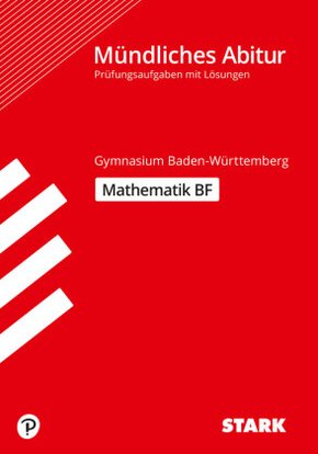 Abitur: Mathematik, Grund- und Leistungskurs Gymnasium Baden-Württemberg
