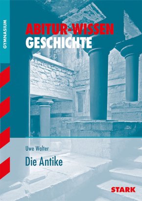 STARK Abitur-Wissen - Geschichte Die Antike