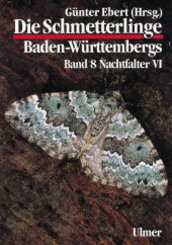 Die Schmetterlinge Baden-Württembergs Band 8 - Nachtfalter VI - Tl.6