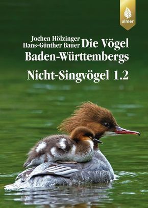 Die Vögel Baden-Württembergs: Nicht-Singvögel - Tl.1/2