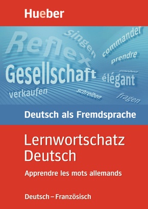 Lernwortschatz Deutsch: Apprendre les mots allemands