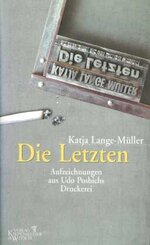 Lange-Müller, Die Letzten