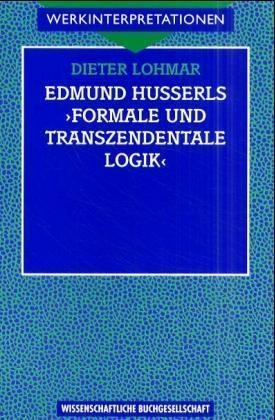 Edmund Husserls "Formale und transzendentale Logik"