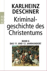Kriminalgeschichte des Christentums 6 - Bd.6