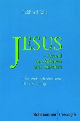 Jesus - Freund von Zöllnern und Sündern