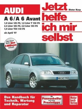 Jetzt helfe ich mir selbst: Audi A 6/ A 6 Avant (ab April '97)