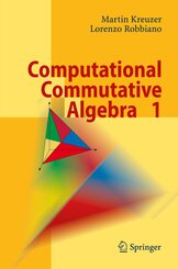 Computational Commutative Algebra - Vol.1