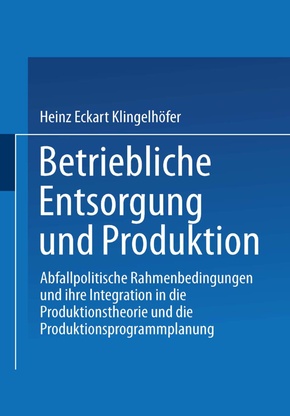 Betriebliche Entsorgung und Produktion