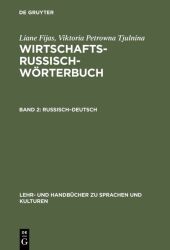 Liane Fijas; Viktoria Petrowna Tjulnina: Wirtschaftsrussisch-Wörterbuch: Russisch-Deutsch