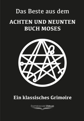 Das Beste aus dem Achten und Neunten Buch Moses