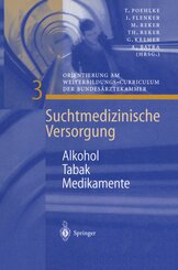 Suchtmedizinische Versorgung: Alkohol, Tabak, Medikamente