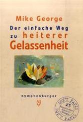 Der einfache Weg zu heiterer Gelassenheit