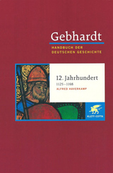 Handbuch der deutschen Geschichte: 12. Jahrhundert; Spätantike bis zum Ende des Mitte