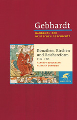 Gebhardt Handbuch der Deutschen Geschichte / Konzilien, Kirchen und Reichsreform (1410-1495)