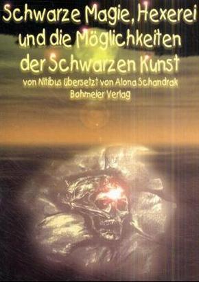 Schwarze Magie, Hexerei und die Möglichkeit der Schwarzen Kunst