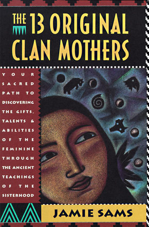 The 13 Original Clan Mothers