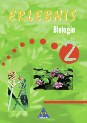 Erlebnis Biologie - Allgemeine Ausgabe 1999 für das 7. bis 10. Schuljahr