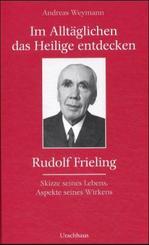 Im Alltäglichen das Heilige entdecken, Rudolf Frieling