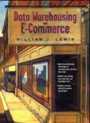 Data Warehousing and E-Commerce