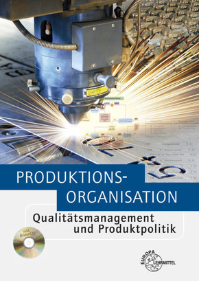 Produktionsorganisation: Qualitätsmanagement und Produktpolitik