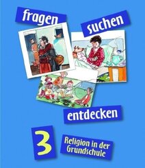 fragen - suchen - entdecken, Ausgabe Bayern u. Nordrhein-Westfalen: fragen - suchen - entdecken 3