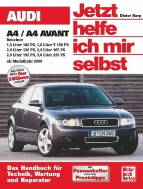 Jetzt helfe ich mir selbst: Audi A4 / A4 Avant Benziner ab Modelljahr 2000