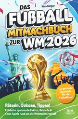 Das Fu&szlig;ball Mitmachbuch zur WM 2026