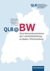 QLB@BW - Eine Bestandsaufnahme der Lehrkr&auml;ftebildung in Baden-W&uuml;rttemberg