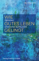 Wie gutes Leben gelingt