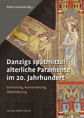 Danzigs sp&auml;tmittelalterliche Paramente im 20. Jahrhundert