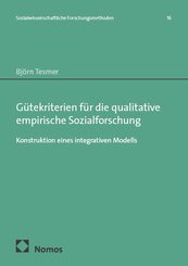 G&uuml;tekriterien f&uuml;r die qualitative empirische Sozialforschung