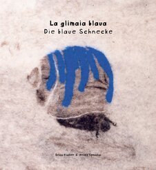 La glimaia blaua - Die blaue Schnecke