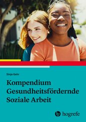 Kompendium Gesundheitsf&ouml;rdernde Soziale Arbeit