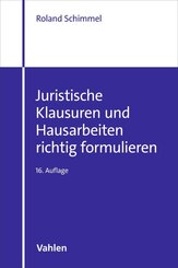 Juristische Klausuren und Hausarbeiten richtig formulieren