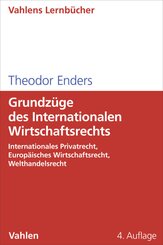 Grundz&uuml;ge des Internationalen Wirtschaftsrechts