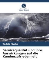 Servicequalit&auml;t und ihre Auswirkungen auf die Kundenzufriedenheit