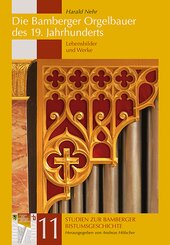 Die Bamberger Orgelbauer des 19. Jahrhunderts